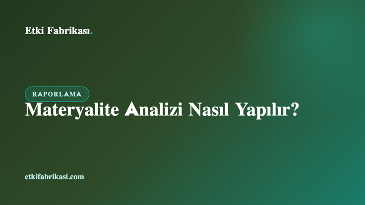 Materyalite önemlilik analizi — sürdürülebilirlik konularının önceliklendirme matrisi